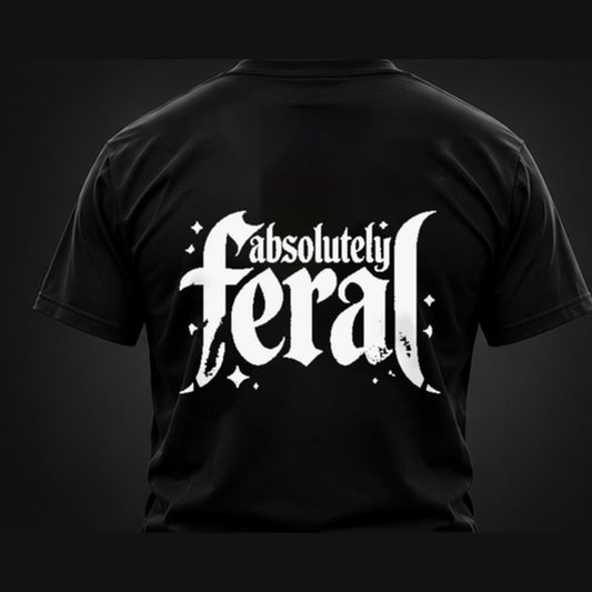 Absolutely Feral T-Shirt - back design