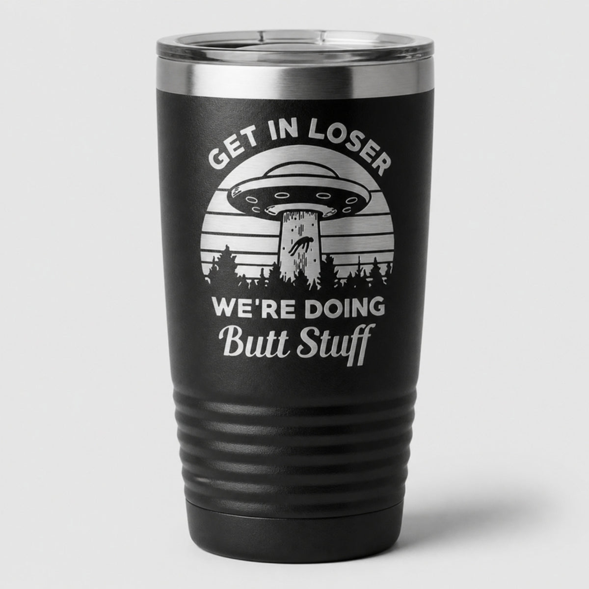 Get In Loser tumbler, laser engraved on matte black