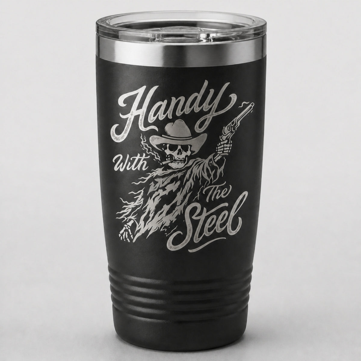 Handy With The Steel tumbler, laser engraved on matte black