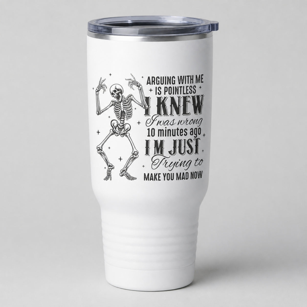 Arguing With Me Is Pointless tumbler, full-color DTF on white