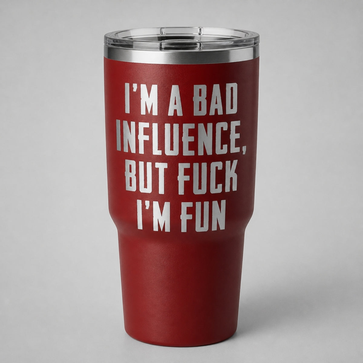 I'm a Bad Influence tumbler, crimson Cerakote with laser engraving