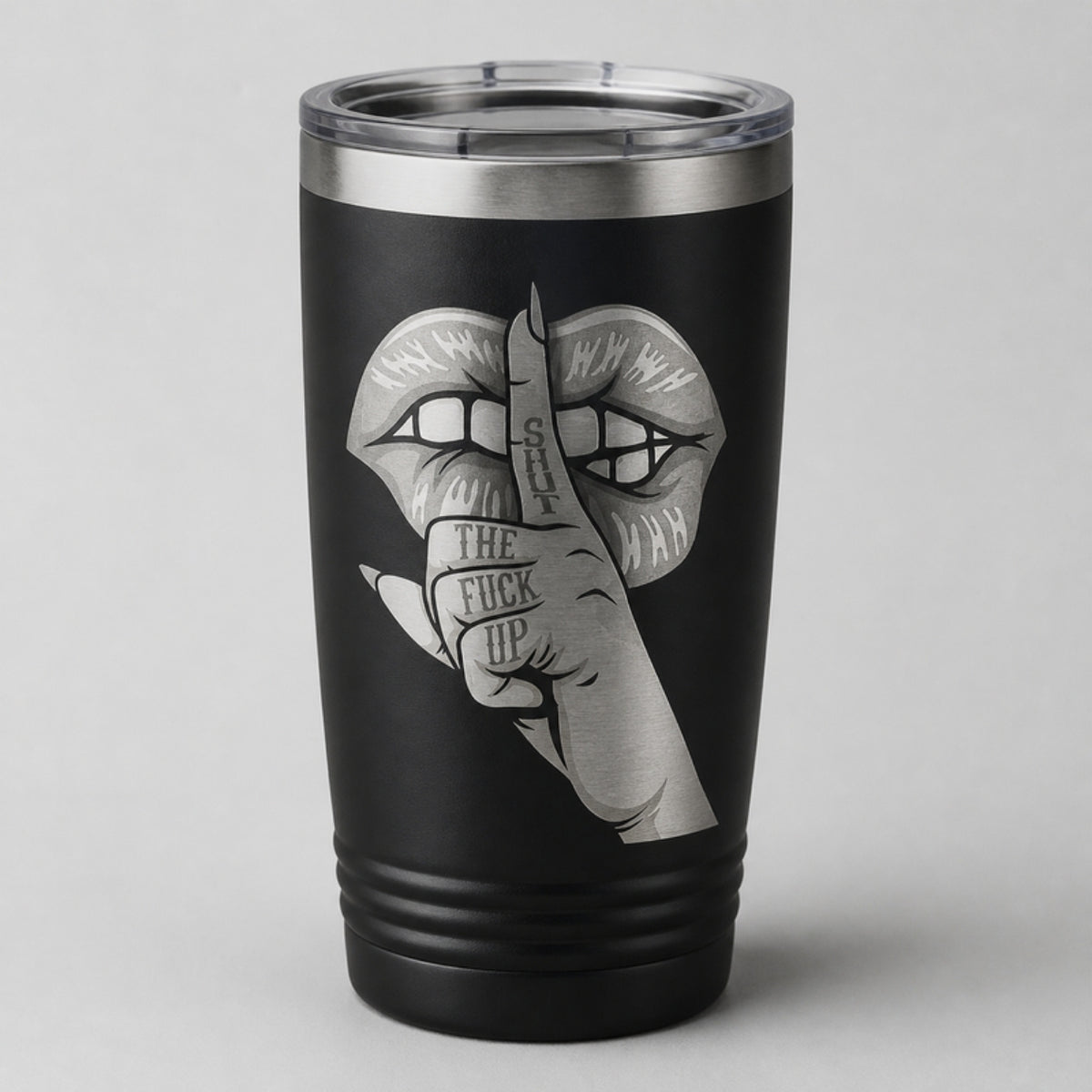 Shut the Fuck Up tumbler, laser engraved on matte black