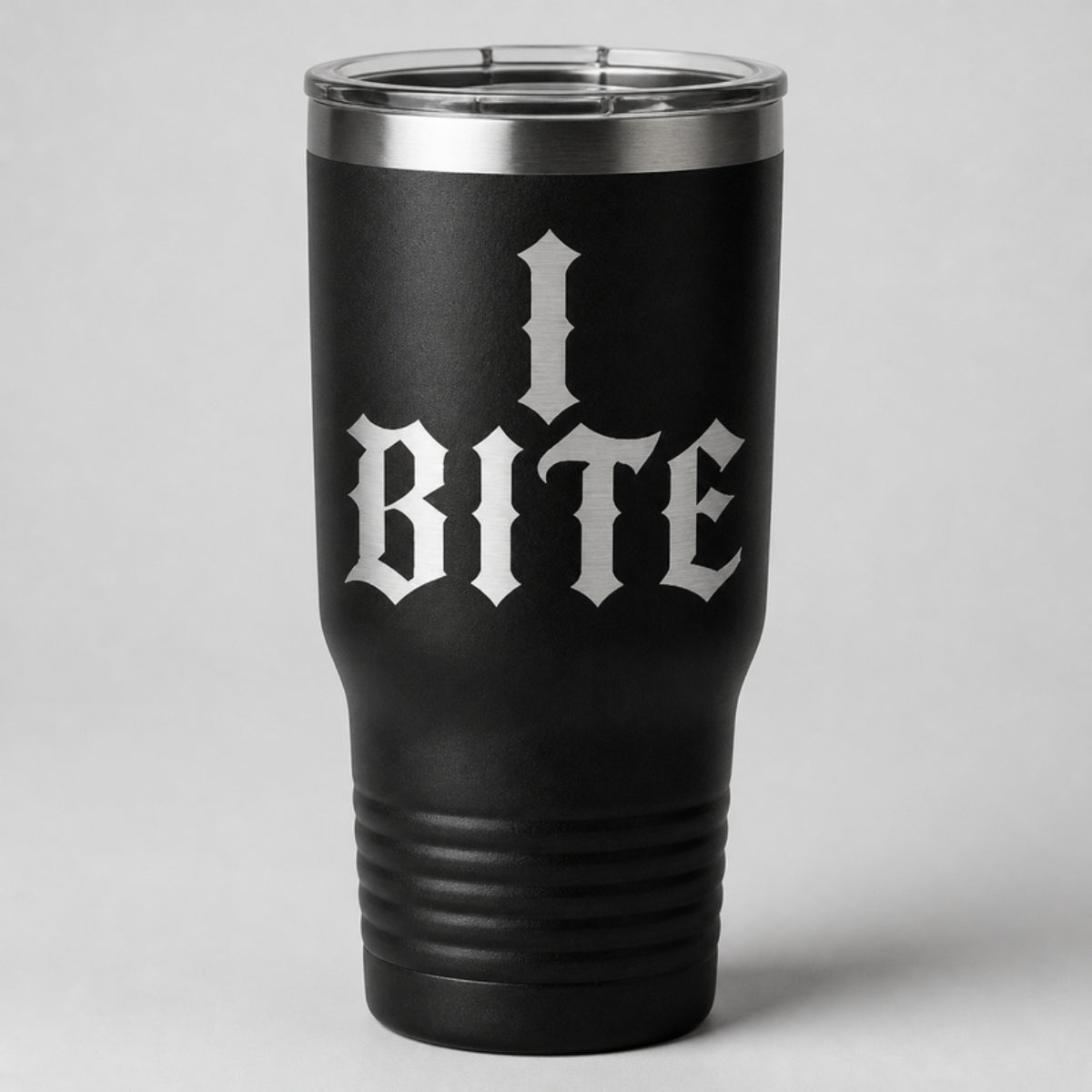 I Bite tumbler, laser engraved on matte black