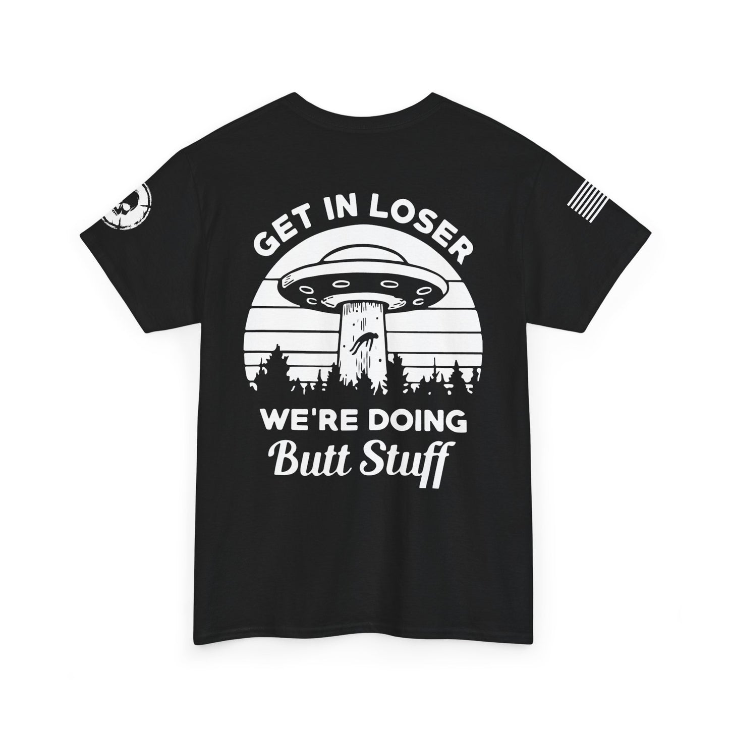 Get In Loser T-Shirt