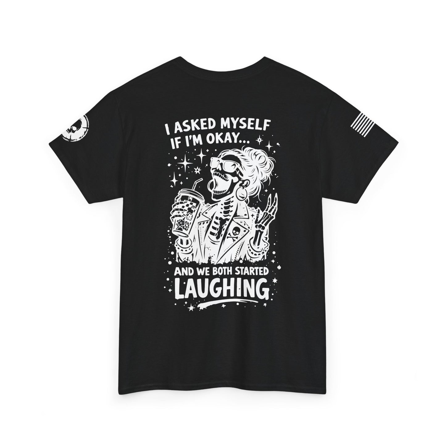 I Asked Myself if I'm Ok... T-Shirt