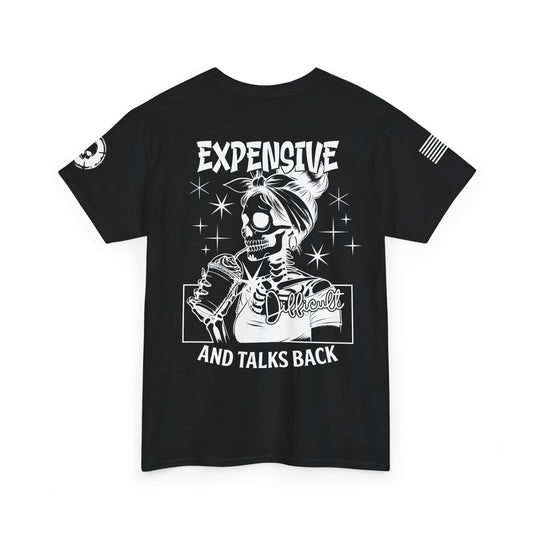 Expensive & Talks Back T-Shirt