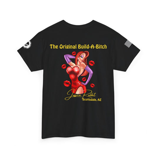 Original Build-a-Bitch T-Shirt