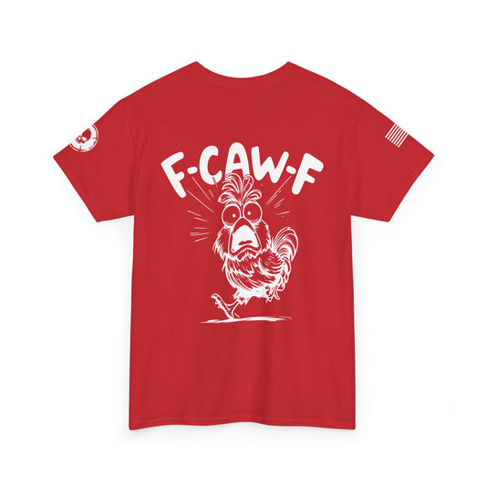 F-CAW-F T-Shirt