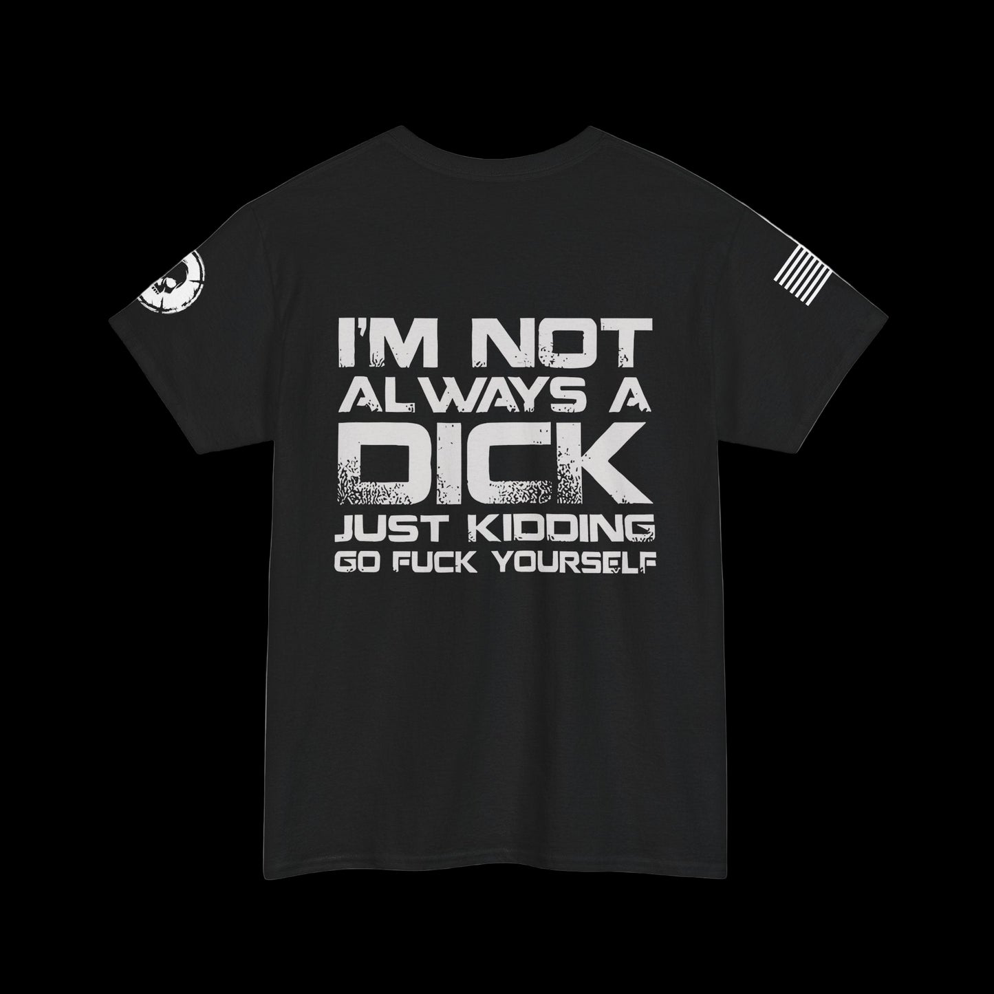 Im not Always A Dick