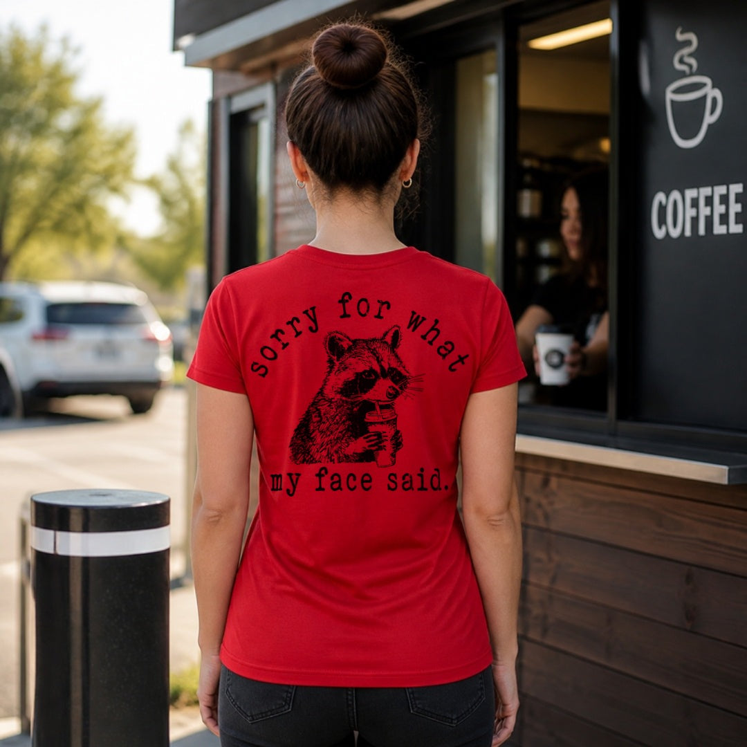 Sorry For What My Face Said T-Shirt worn by a woman, red